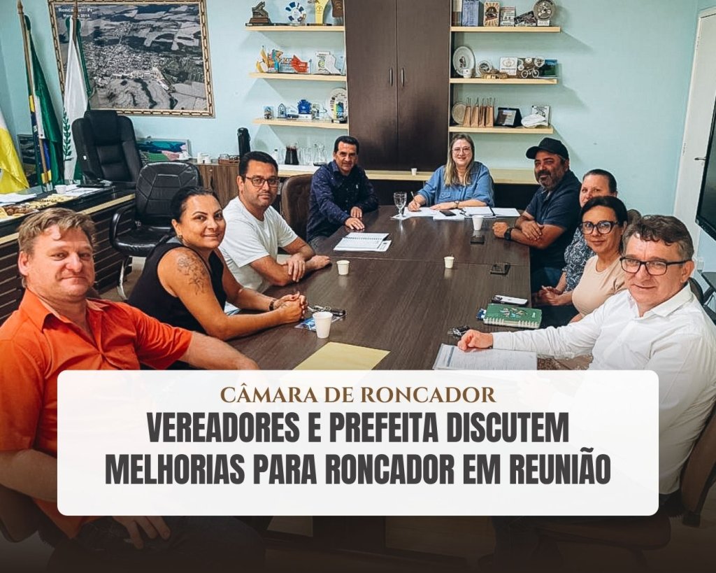 Vereadores e prefeita discutem melhorias para Roncador em reunião