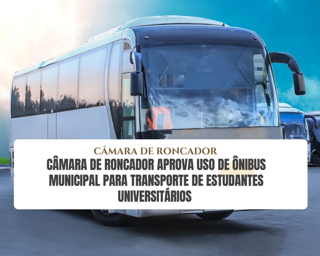 Câmara de Roncador aprova uso de ônibus municipal para transporte de estudantes universitários